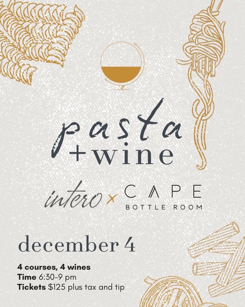Pasta + Wine: Intero x Cape Bottle Room — December 4